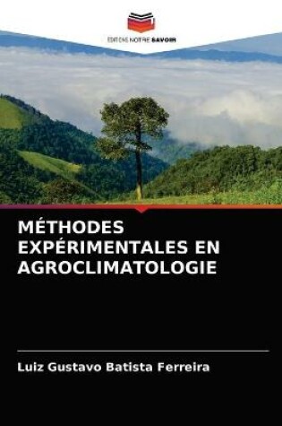 Cover of Méthodes Expérimentales En Agroclimatologie