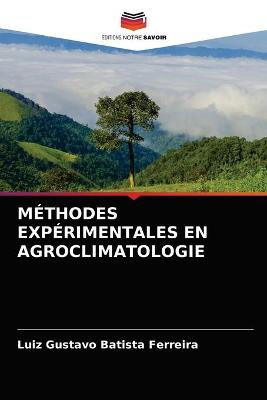 Book cover for Méthodes Expérimentales En Agroclimatologie