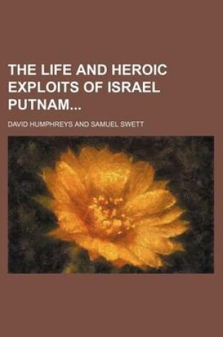 Cover of The Life and Heroic Exploits of Israel Putnam