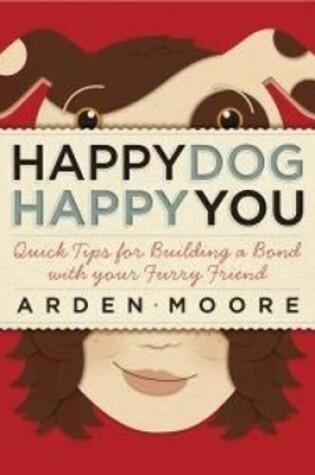 Cover of Happy Dog, Happy You