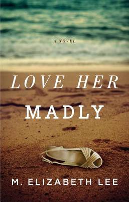 Book cover for Love Her Madly