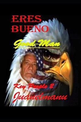 Cover of Eres un Hombre Bueno