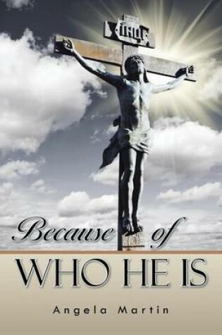 Cover of Because of Who He Is