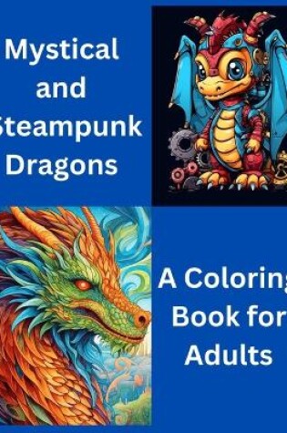 Cover of Mystical and Steampunk Dragons