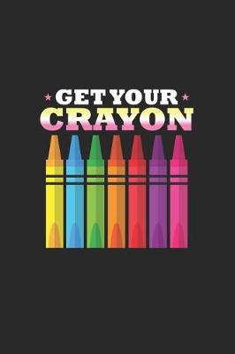 Book cover for Get Your Crayon