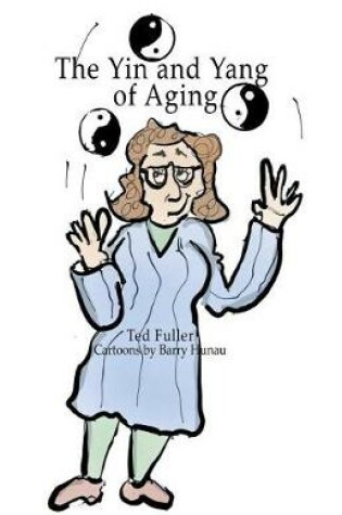 Cover of The Yin and Yang of Aging