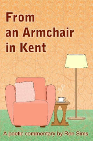 Cover of From an Armchair in Kent