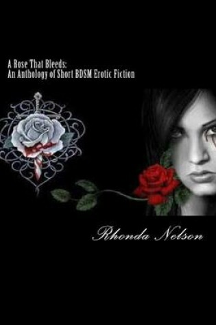 Cover of A Rose That Bleeds