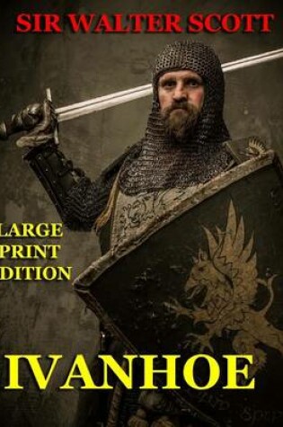 Cover of Ivanhoe - Large Print Edition