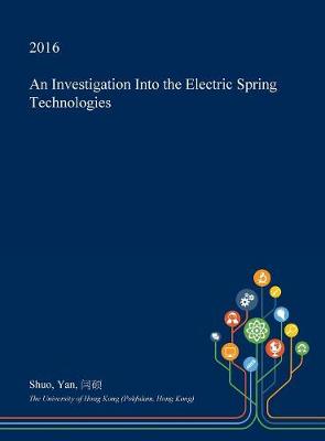 Book cover for An Investigation Into the Electric Spring Technologies