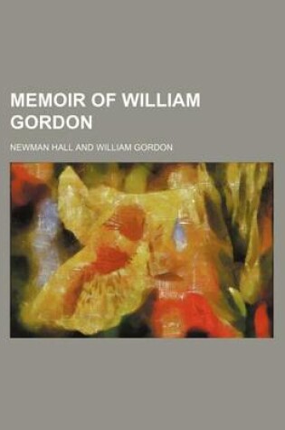 Cover of Memoir of William Gordon