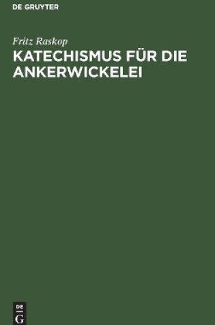 Cover of Katechismus F�r Die Ankerwickelei