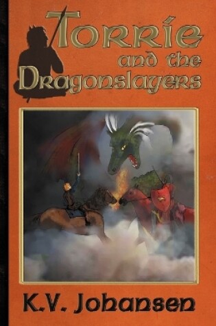 Cover of Torrie and the Dragonslayers