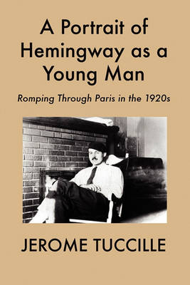 Book cover for A Portrait of Hemingway as a Young Man