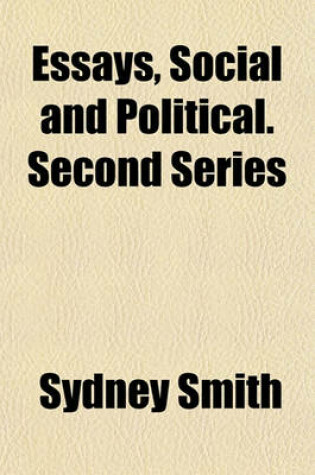 Cover of Essays, Social and Political. Second Series