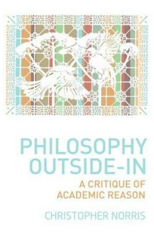 Cover of Philosophy Outside-In: A Critique of Academic Reason