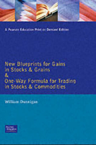 Cover of New Blueprints for Gains in Stocks and Grains