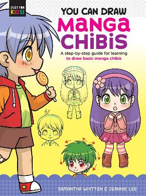 You Can Draw Manga Chibis by Samantha Whitten, Jeannie Lee