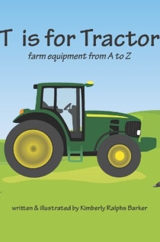 Cover of T is for Tractor