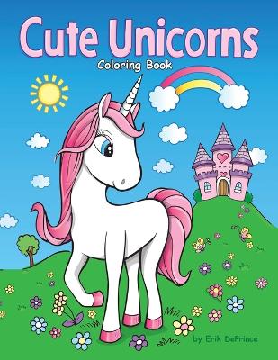 Book cover for Cute Unicorns Coloring Book