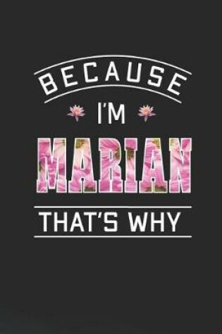 Cover of Because I'm Marian That's Why