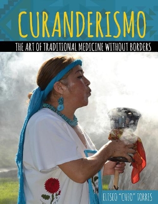 Book cover for Curanderismo: The Art of Traditional Medicine without Borders