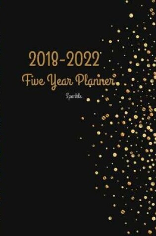 Cover of 2018 - 2022 Sparkle Five Year Planner