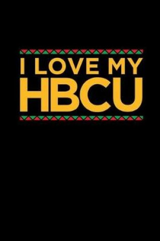 Cover of I Love My Hbcu