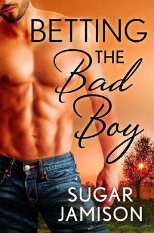 Cover of Betting the Bad Boy