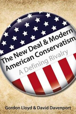 Cover of New Deal & Modern American Conservatism, The: A Defining Rivalry