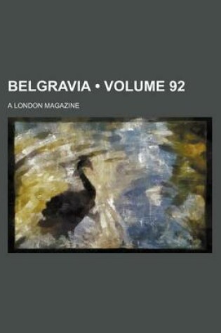 Cover of Belgravia (Volume 92); A London Magazine