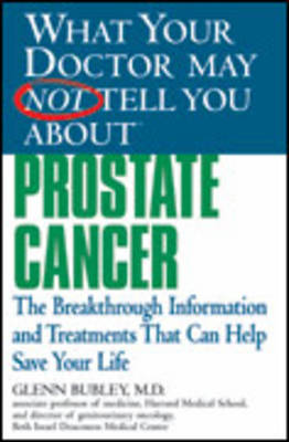 Book cover for What Your Doctor May Not Tell You About Prostate