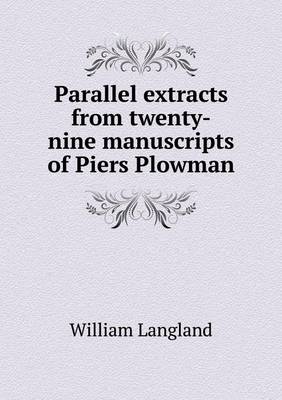 Book cover for Parallel extracts from twenty-nine manuscripts of Piers Plowman