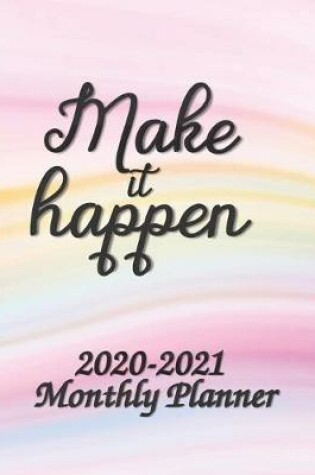 Cover of 2020-2021 Make it Happen Monthly Planner