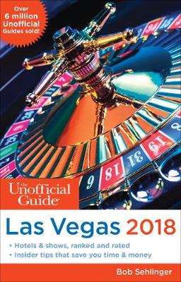 Book cover for The Unofficial Guide to Las Vegas 2018