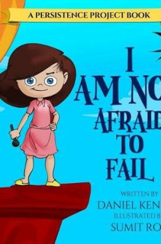 Cover of I Am Not Afraid To Fail