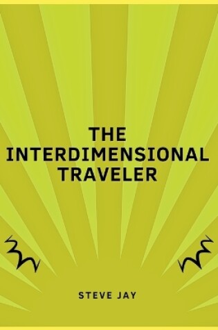 Cover of The Interdimensional Traveler