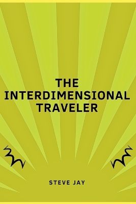 Book cover for The Interdimensional Traveler