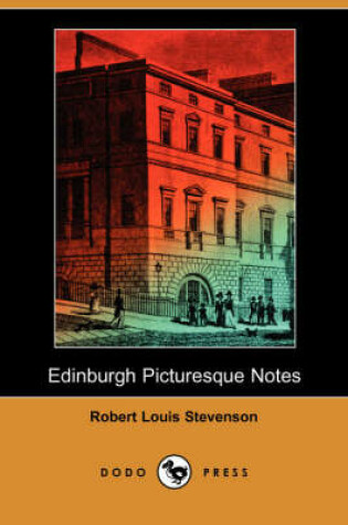 Cover of Edinburgh Picturesque Notes (Dodo Press)