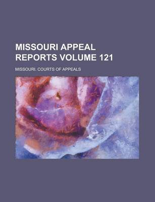 Book cover for Missouri Appeal Reports Volume 121