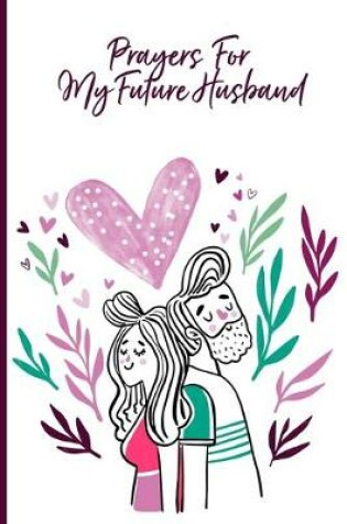 Cover of Prayers For My Future Husband