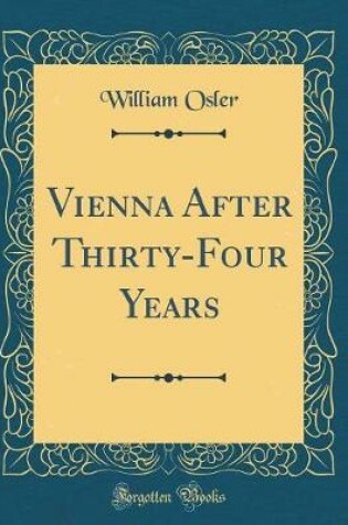 Cover of Vienna After Thirty-Four Years (Classic Reprint)