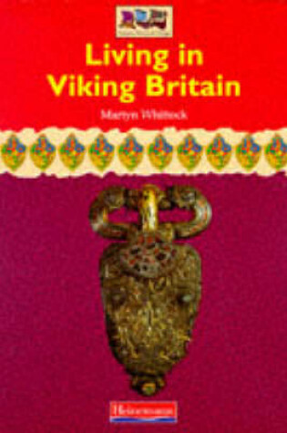 Cover of History Topic Books: Living in Viking Britain   (Paperback)