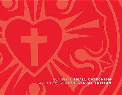 Book cover for Luther's Small Catechism with Explanation (2017 Visual)