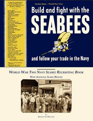 Book cover for Seabee Book, World War Two, Build and Fight With The Seabees, and follow Your Trade In The Navy