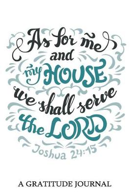Cover of "As for me and my hourse we shall serve the LORD" Joshua 24