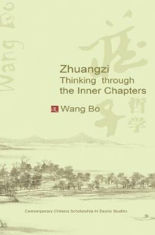 Cover of Zhuangzi: Thinking Through the Inner Chapters