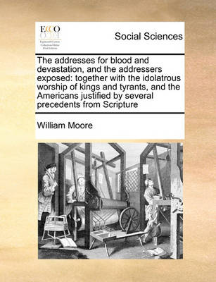 Book cover for The addresses for blood and devastation, and the addressers exposed