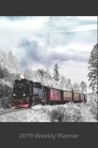 Cover of Plan on It 2019 Weekly Calendar Planner - Choo Choo Locomotive Train in the Winter