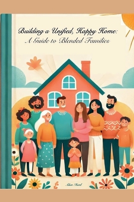 Book cover for Building A Unified, Happy Home